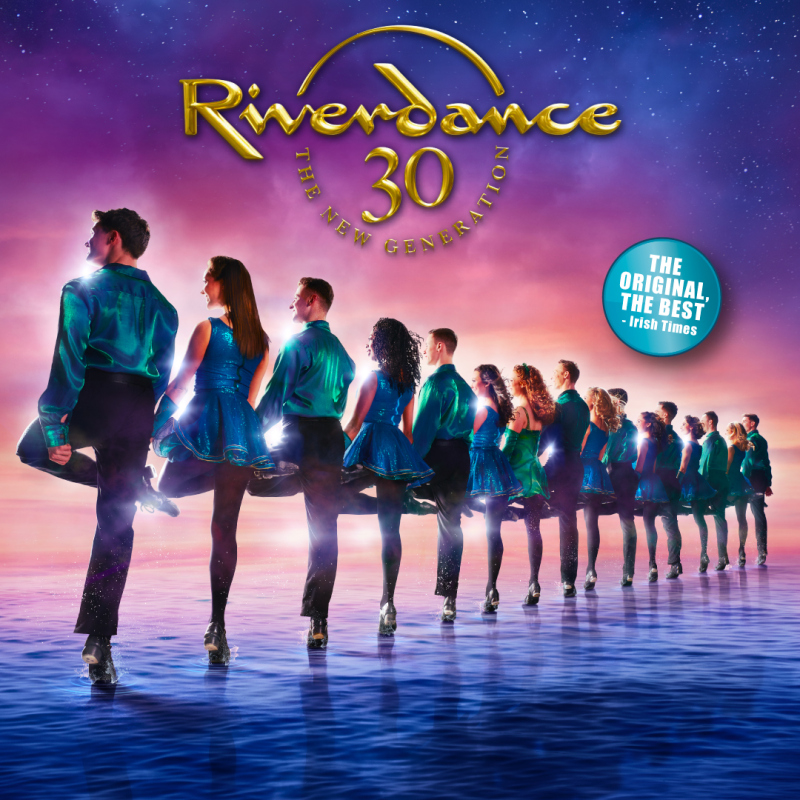 RIVERDANCE 30 - THE NEW GENERATION