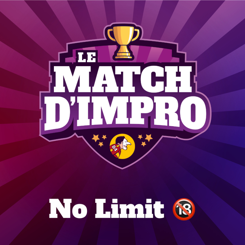 LE MATCH D'IMPRO - No Limit