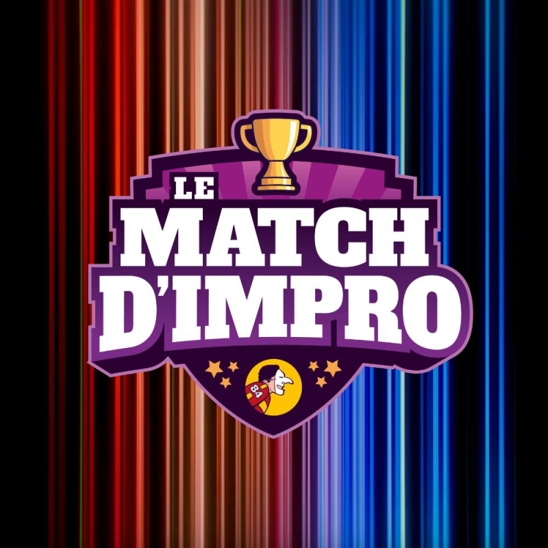 MATCH D'IMPRO - Spécial streaming