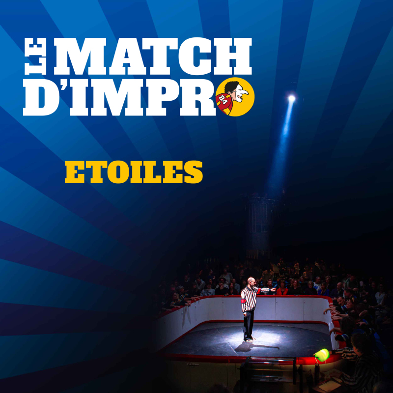 LE MATCH D'IMPRO - Étoiles