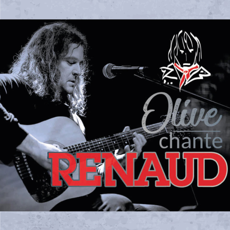 Olive chante Renaud