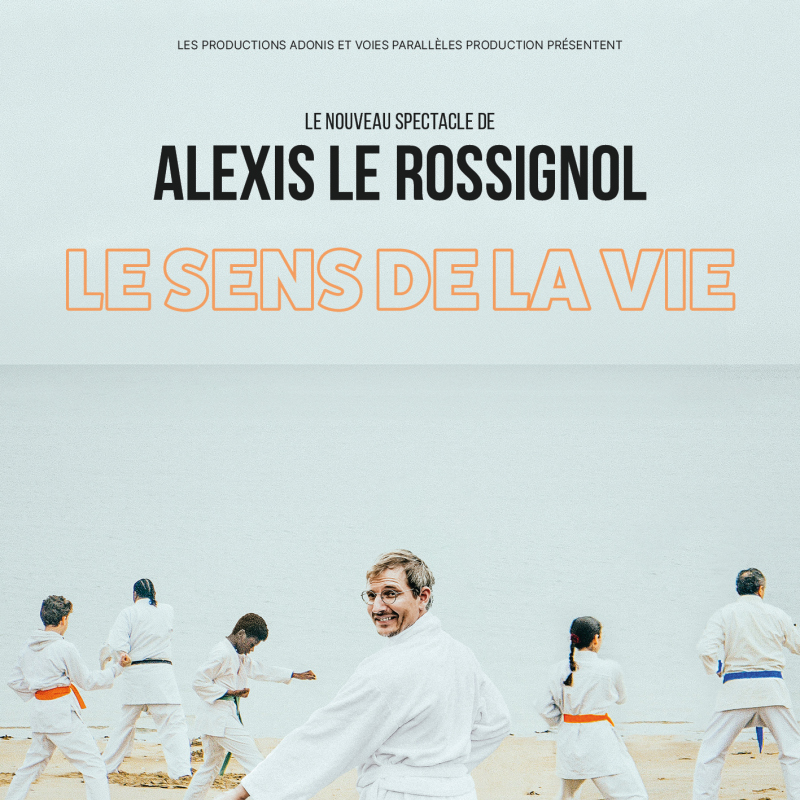 Alexis Le Rossignol - Le sens de la vie