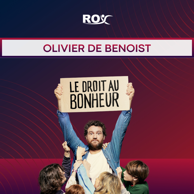 Olivier De Benoist - « LE DROIT AU BONHEUR »