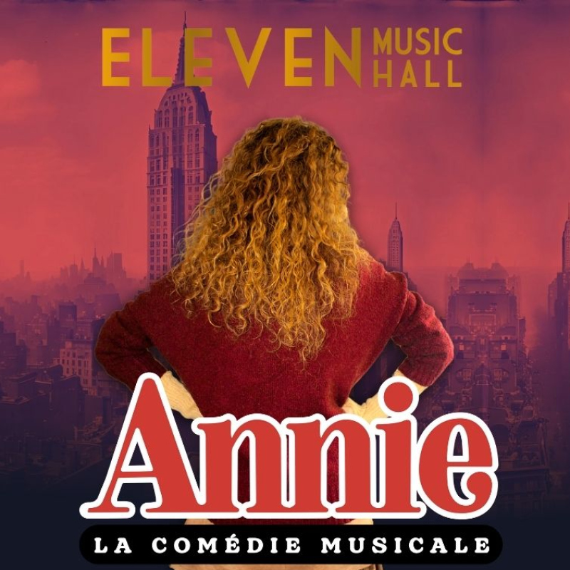 ANNIE, La com&eacute;die musicale