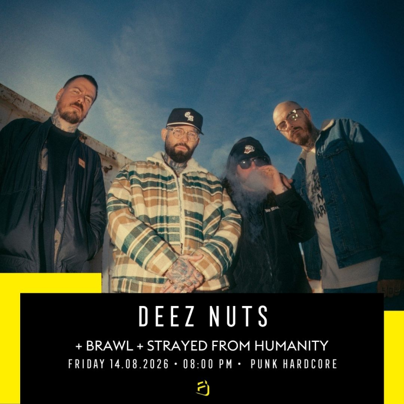 Deez Nuts + Brawl + Strayed from Humanity