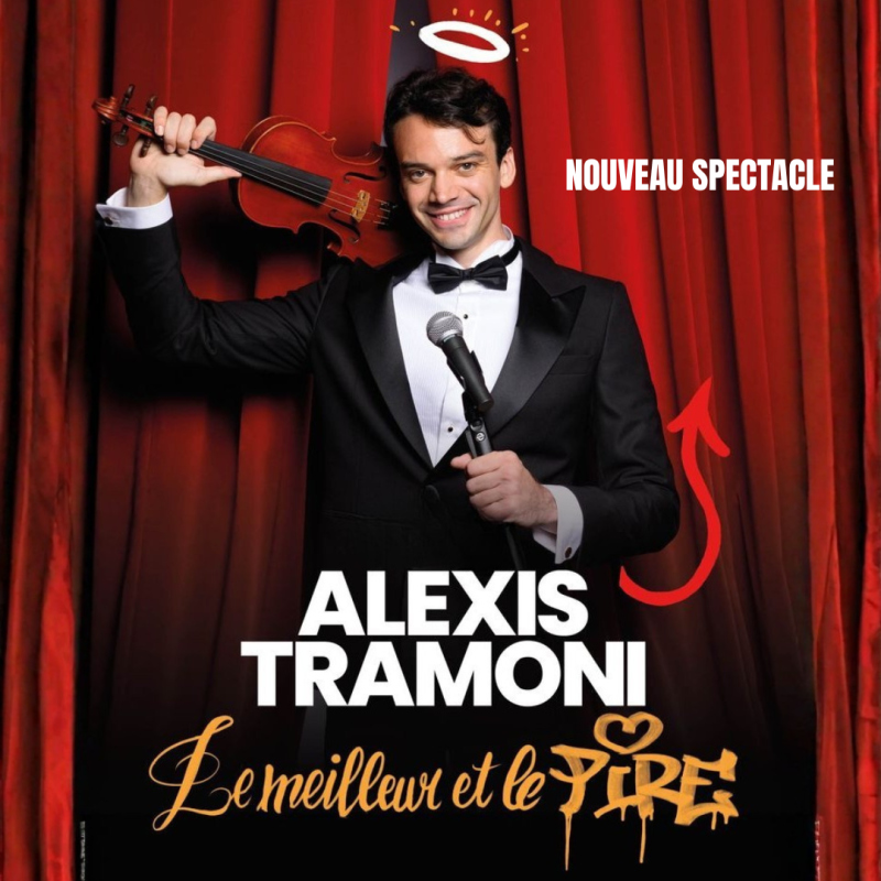 Alexis Tramoni - Le meilleur et le pire