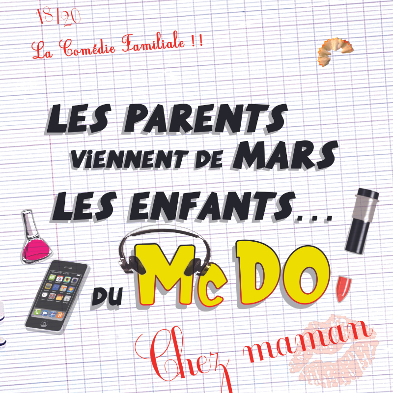 LES PARENTS VIENNENT DE MARS, LES ENFANTS DU MCDO &ndash; CHEZ MAMAN