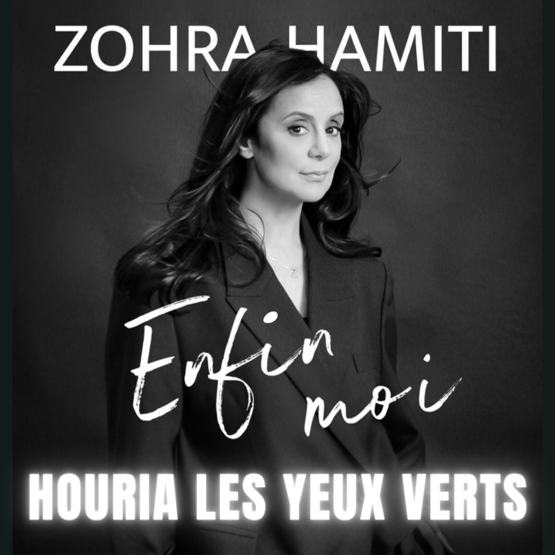Houria les Yeux Verts - Enfin moi !