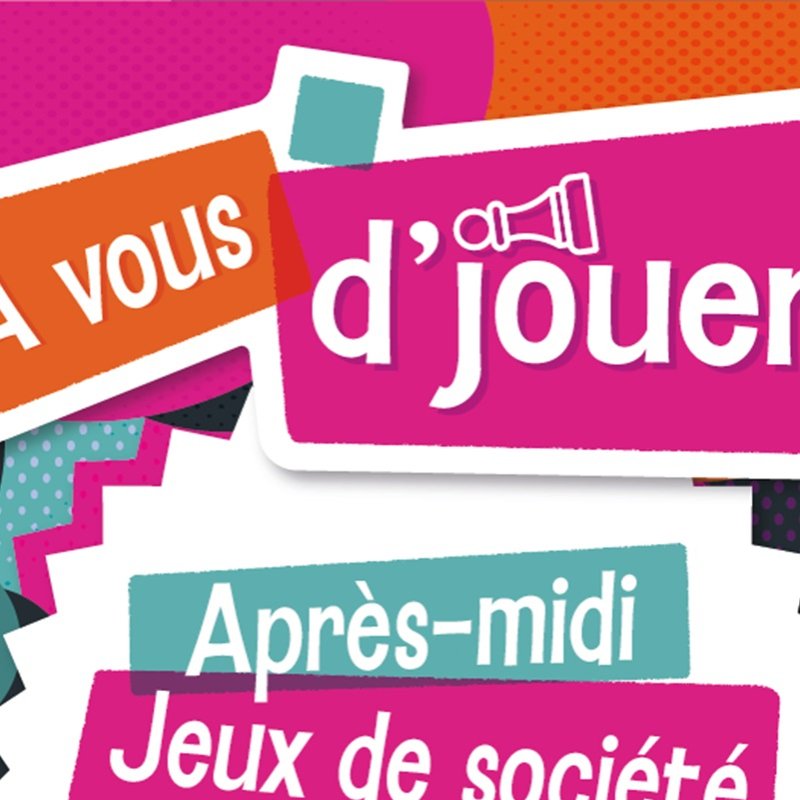 A vous d'jouer !