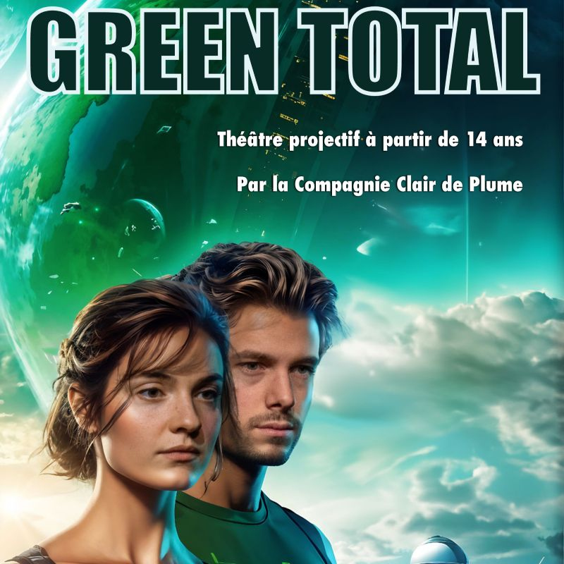 GREEN TOTAL - Théâtre