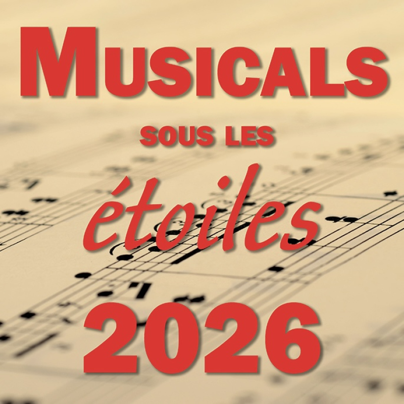 Musicals sous les &eacute;toiles 2026