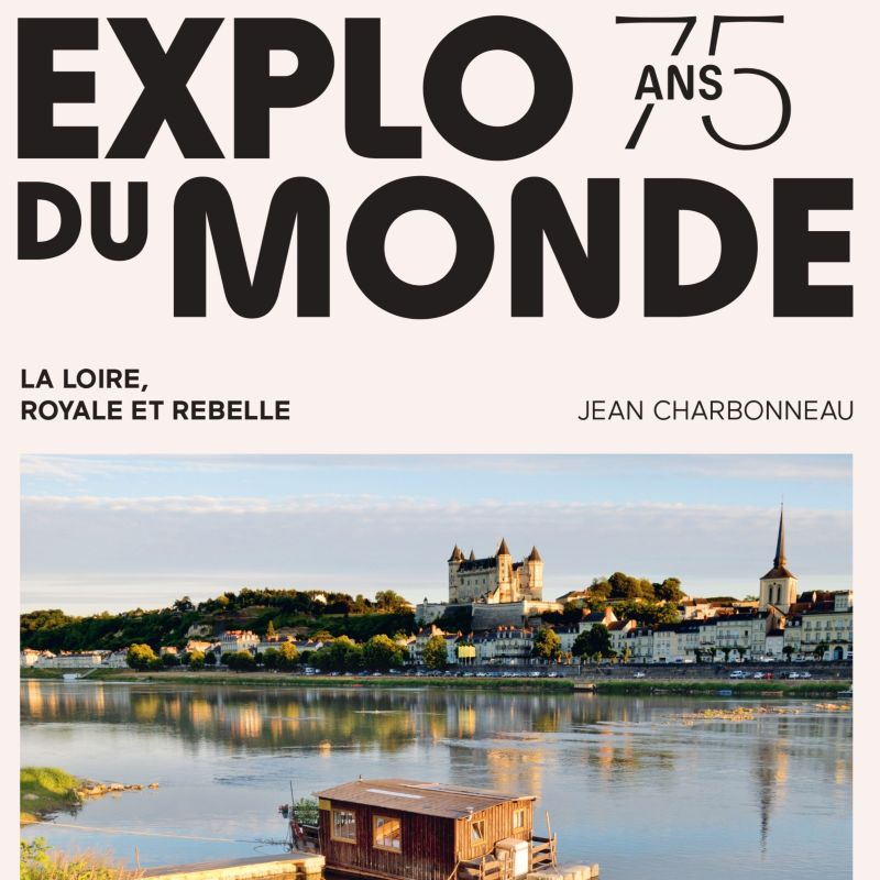 LA LOIRE - Exploration du Monde