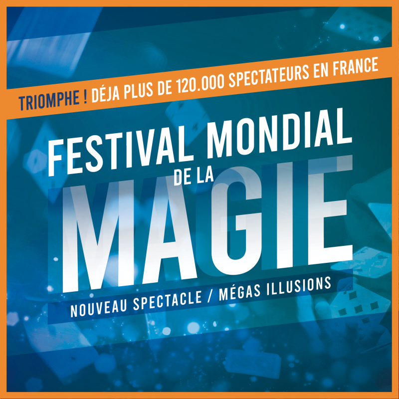 LE FESTIVAL MONDIAL DE LA MAGIE
