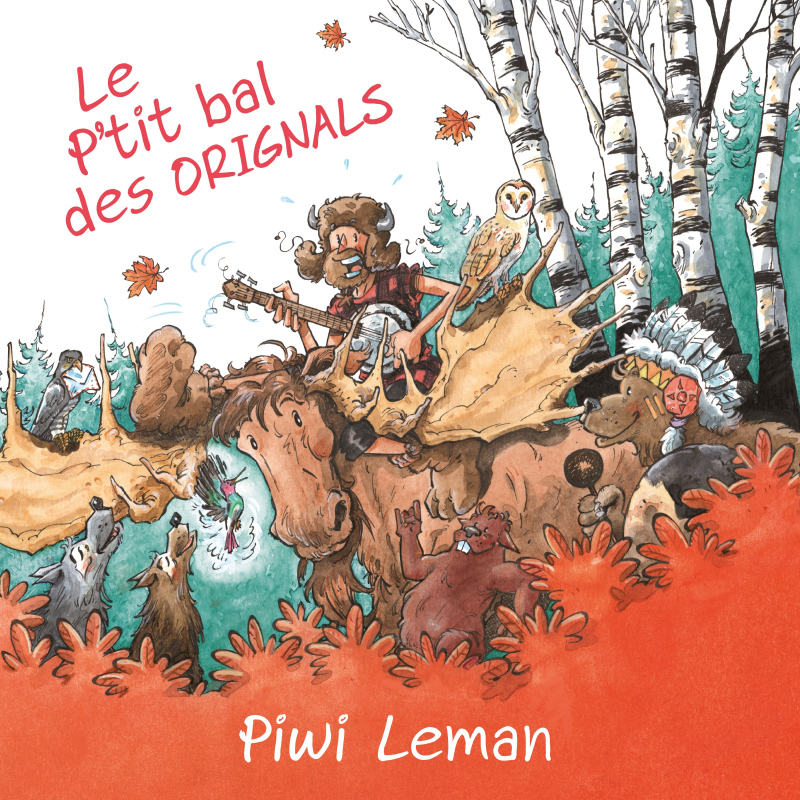 Le P’tit Bal des Orignals - Piwi