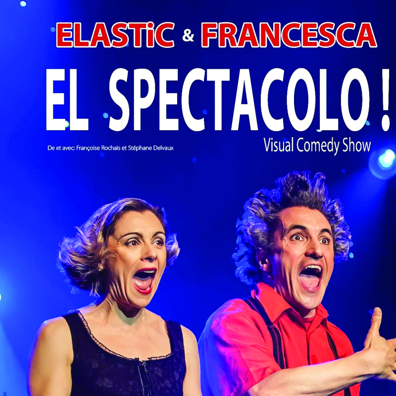 EL SPECTACOLO ! ELASTIC & FRANCESCA