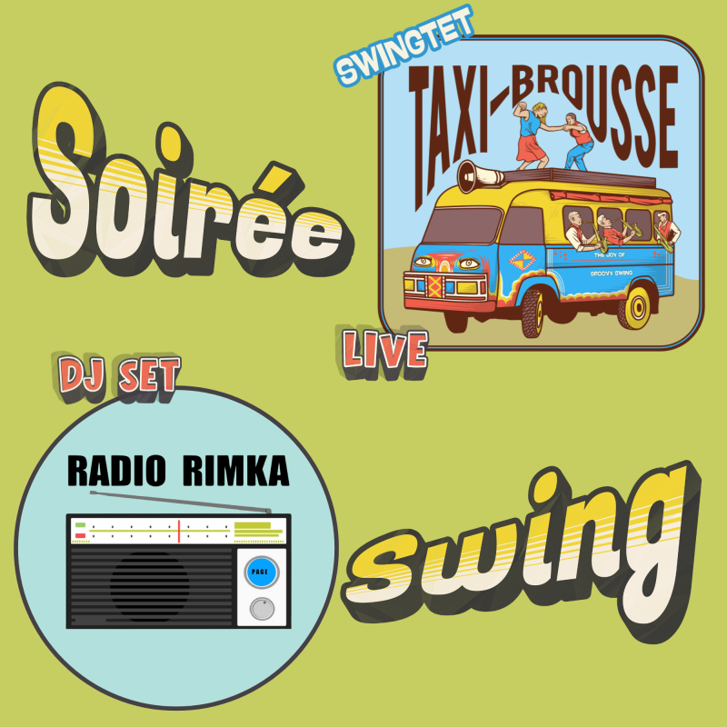 Soir&eacute;e Swing - Taxi-Brousse (Live) + Radio Rimka (DJ Set)