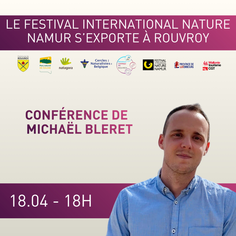 Le Festival International Nature Namur s'exporte à Rouvroy : Michaël Bleret