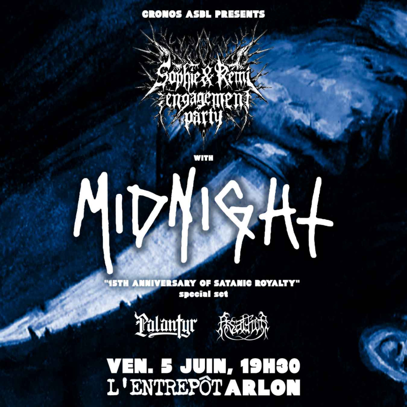 Midnight + Palantyr + Asathor [Sophie & R&eacute;mi's engagement party]