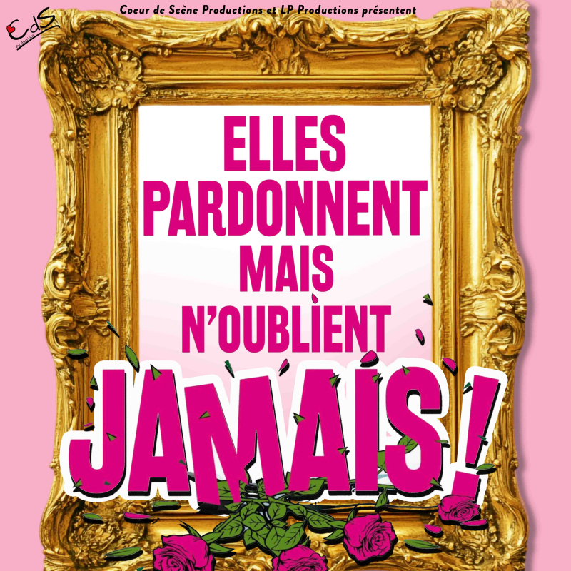Elles pardonnent, mais n'oublient jamais
